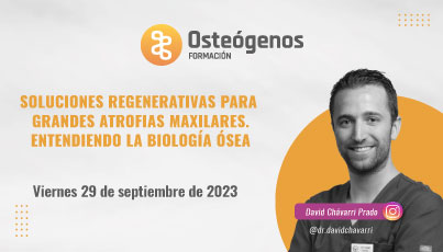 Soluciones regenerativas para grandes atrofias maxilares | 29 de septiembre en San Sebastián