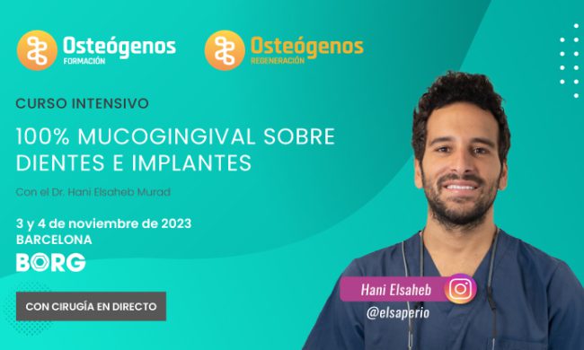 Curso intensivo 100% mucogingival sobre dientes e implantes | Barcelona 3 y 4 de noviembre de 2023